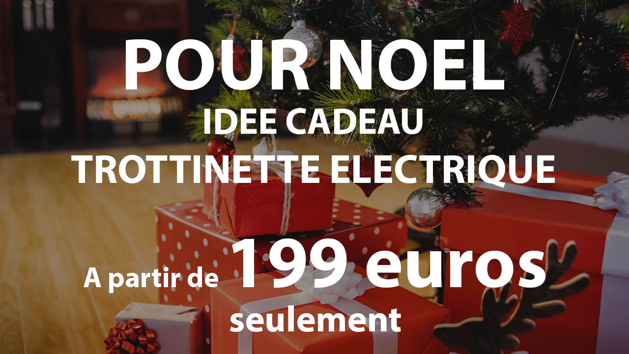 NOEL - IDEE CADEAU, TROTTINETTE ELECTRIQUE